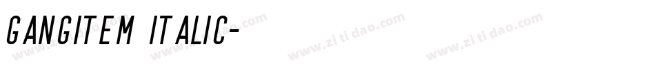 Gangitem Italic字体转换